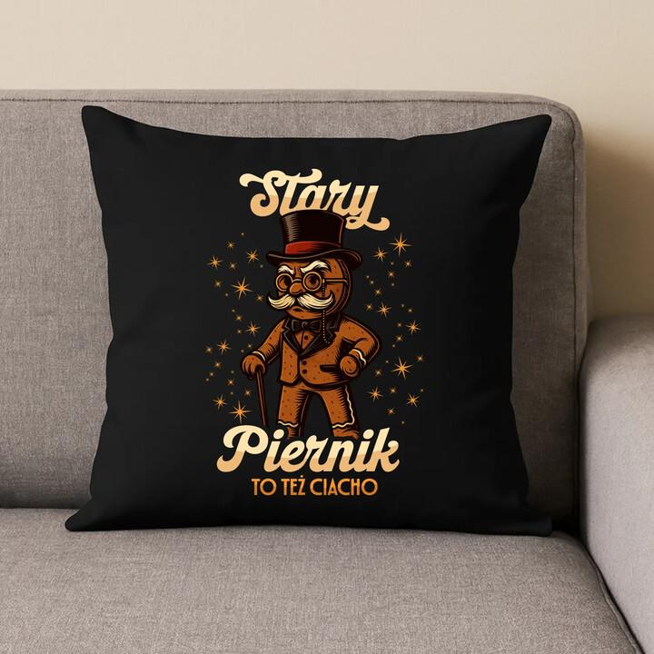Stary piernik to też ciacho v2 - czarna poduszka na prezent