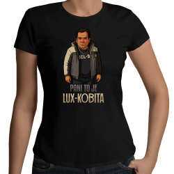 Pani to je lux-kobita - damska koszulka na prezent dla fanów serialu Ranczo