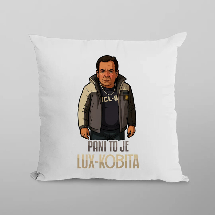 Pani to je lux-kobita - poduszka na prezent dla fanów serialu Ranczo
