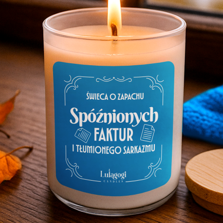 Świeca o zapachu spóźnionych faktur i tłumionego sarkazmu - świeczka zapachowa na prezent dla księgowej
