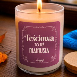 Teściowa to też mamusia - świeczka zapachowa na prezent
