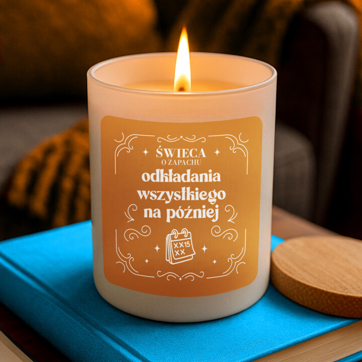 Świeca o zapachu odkładania wszystkiego na później - świeczka zapachowa na prezent