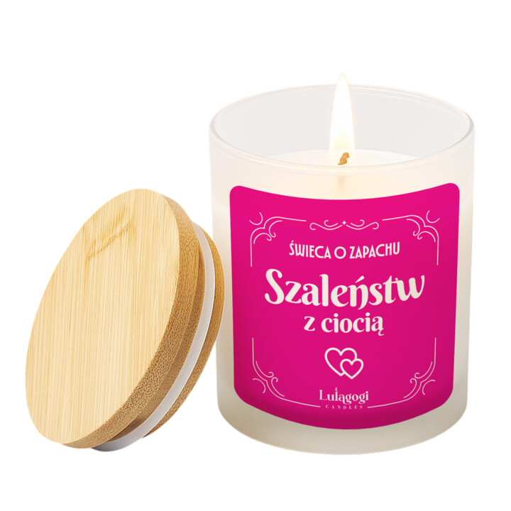 Świeca o zapachu szaleństw z ciocią  - świeczka zapachowa na prezent dla cioci