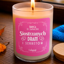 Świeca o zapachu siostrzanych dram i sekretów - świeczka zapachowa na prezent dla siostry