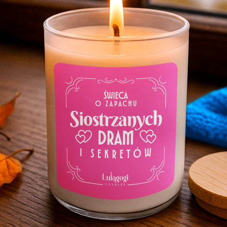 Świeca o zapachu siostrzanych dram i sekretów - świeczka zapachowa na prezent dla siostry