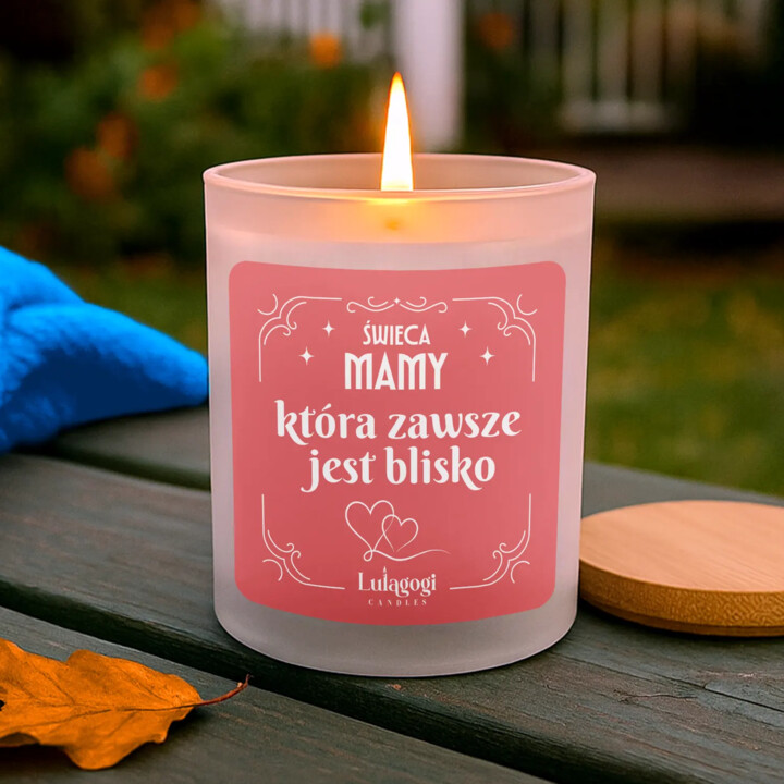 Świeca mamy, która zawsze jest blisko - świeczka zapachowa na prezent