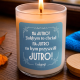 Na jutro? Jakbym to chciał na jutro to bym przyszedł jutro! - świeczka zapachowa na prezent