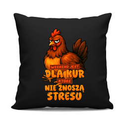 Weekend jest dla kur, które nie znoszą stresu - czarna poduszka na prezent