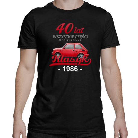 40 Lat Wszystkie części oryginalne Klasyk od 1986 - męska koszulka na prezent