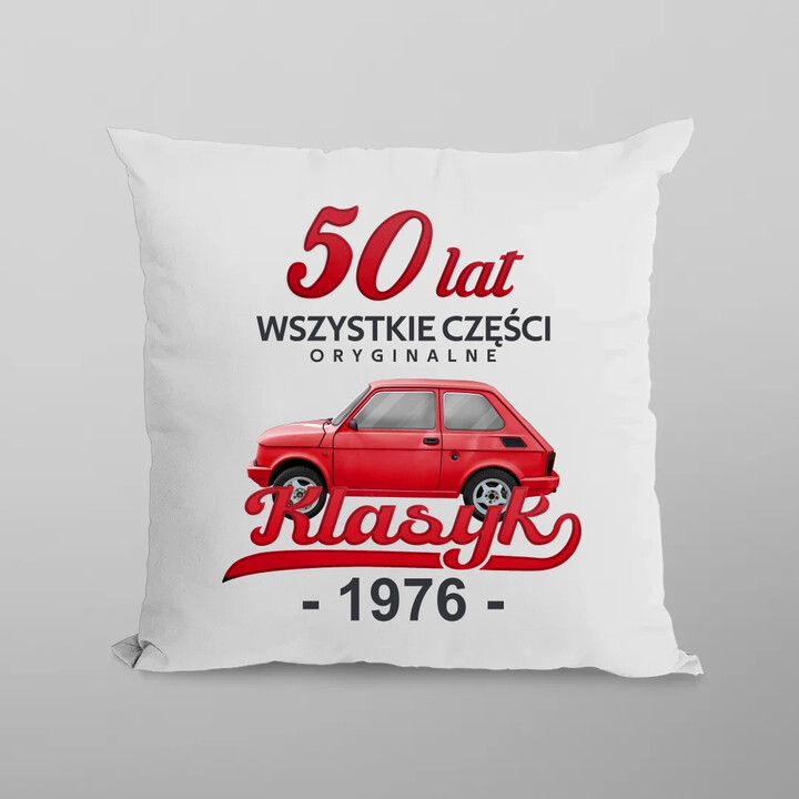 50 Lat Wszystkie części oryginalne Klasyk od 1976 - poduszka na prezent