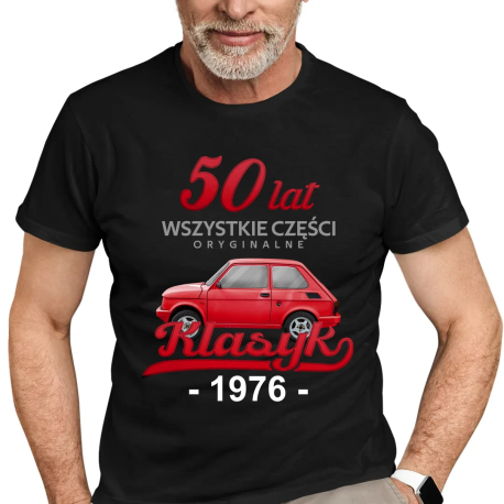50 Lat Wszystkie części oryginalne Klasyk od 1976 - męska koszulka na prezent