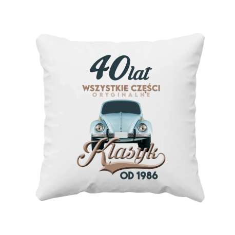 40 lat Wszystkie części oryginalne - Klasyk od 1986 - poduszka na prezent