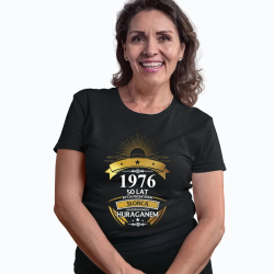 1976 - 50 lat bycia promykiem słońca połączonym z małym huraganem - damska koszulka na prezent