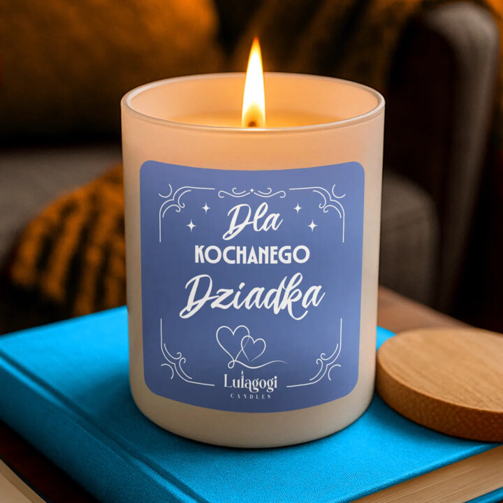 Dla kochanego dziadka - świeczka zapachowa na prezent