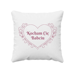 Kocham Cię Babciu - poduszka na prezent