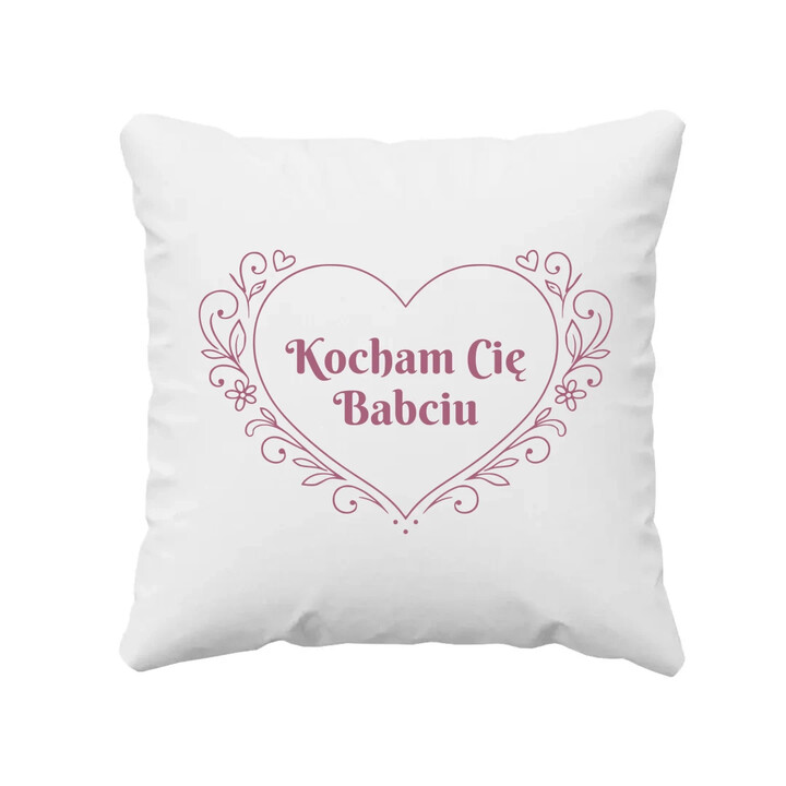 Kocham Cię Babciu - poduszka na prezent