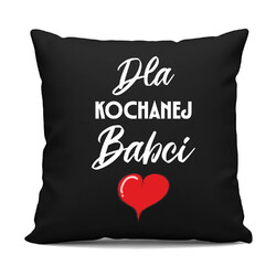 Dla kochanej babci - czarna poduszka na prezent