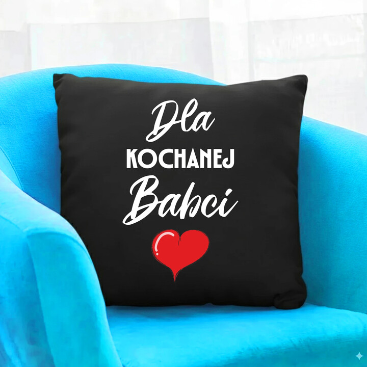 Dla kochanej babci - czarna poduszka na prezent
