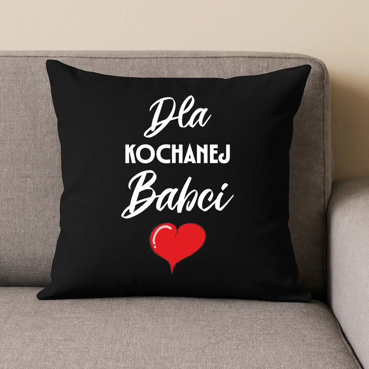 Dla kochanej babci - czarna poduszka na prezent