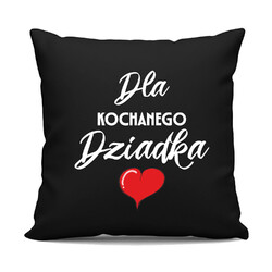Dla kochanego dziadka - czarna poduszka na prezent