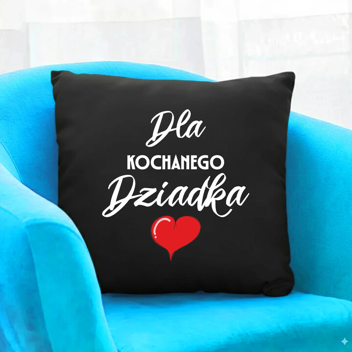 Dla kochanego dziadka - czarna poduszka na prezent