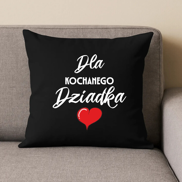 Dla kochanego dziadka - czarna poduszka na prezent