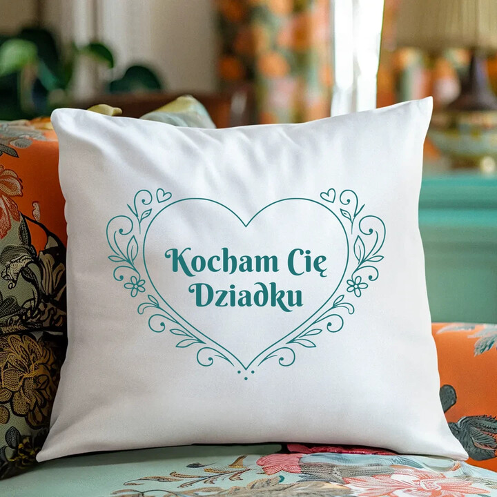 Kocham Cię Dziadku - poduszka na prezent