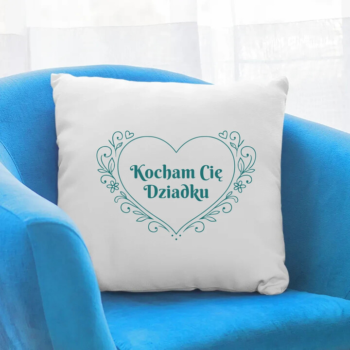 Kocham Cię Dziadku - poduszka na prezent