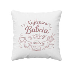 Najlepsza babcia na świecie - poduszka na prezent