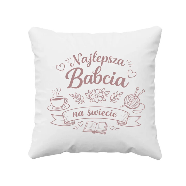 Najlepsza babcia na świecie - poduszka na prezent