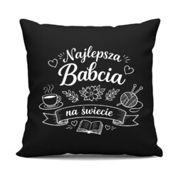 Najlepsza babcia na świecie - czarna poduszka na prezent