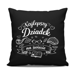 Najlepszy dziadek na świecie - czarna poduszka na prezent