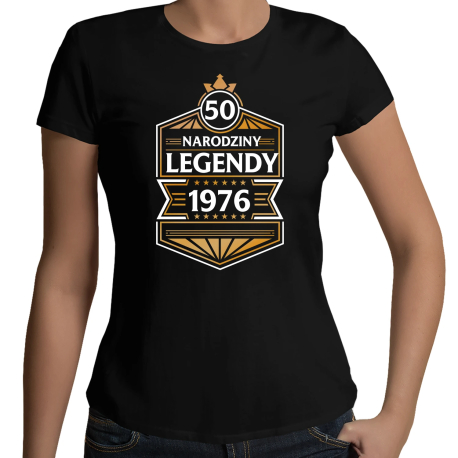 50 lat - Narodziny legendy 1976 v2 - damska koszulka na prezent