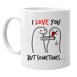 I love you, but sometimes - kubek na prezent