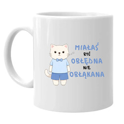 Miałaś być obłędna, a nie obłąkana - kubek na prezent