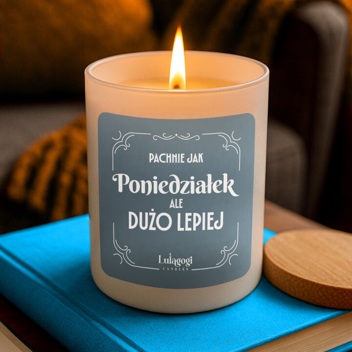 Pachnie jak poniedziałek, ale dużo lepiej - świeczka zapachowa na prezent