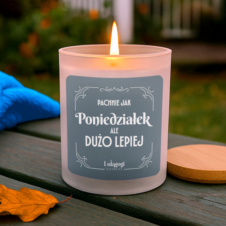Pachnie jak poniedziałek, ale dużo lepiej - świeczka zapachowa na prezent
