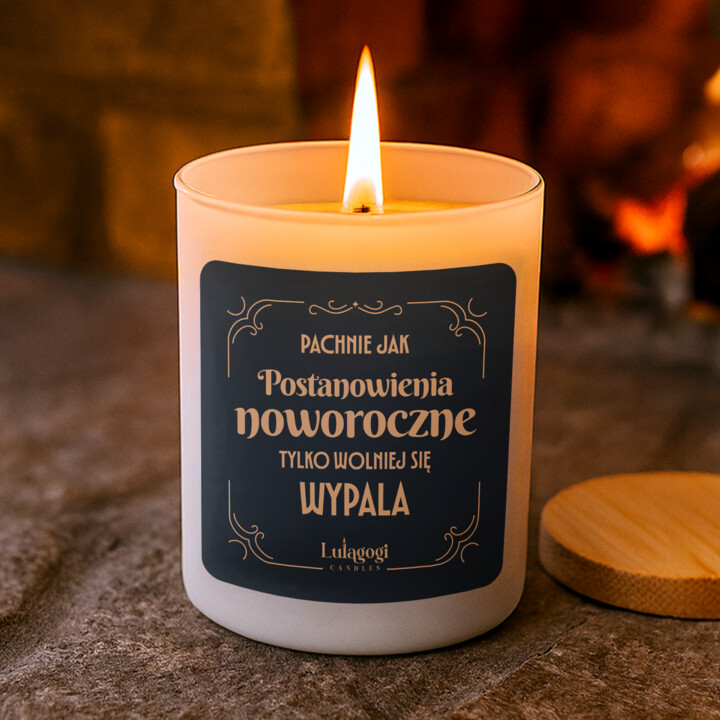 Pachnie jak postanowienia noworoczne, tylko wolniej się wypala v2 - świeczka zapachowa na prezent