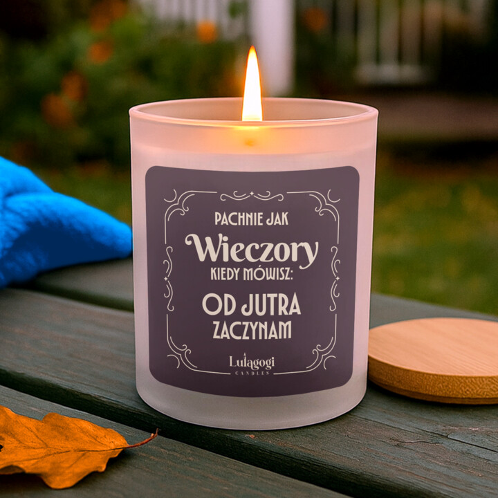 Pachnie jak wieczory, kiedy mówisz: od jutra zaczynam - świeczka zapachowa na prezent