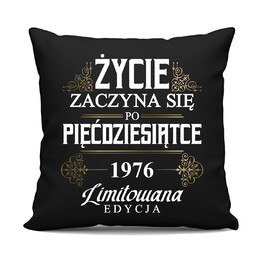 Życie zaczyna się po pięćdziesiątce 1976 Limitowana edycja - czarna poduszka na prezent