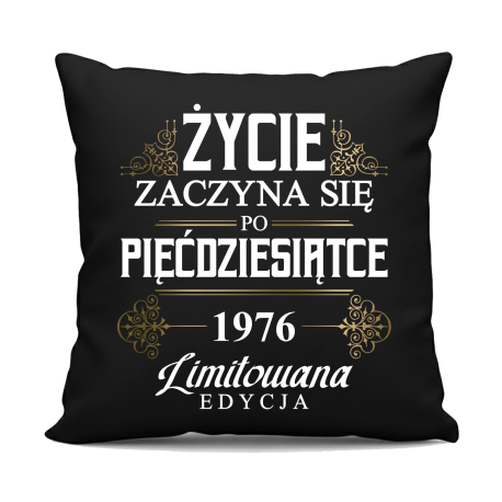 Życie zaczyna się po pięćdziesiątce 1976 Limitowana edycja - czarna poduszka na prezent