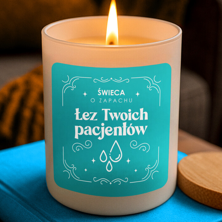 Świeca o zapachu łez Twoich pacjentów - świeczka zapachowa na prezent