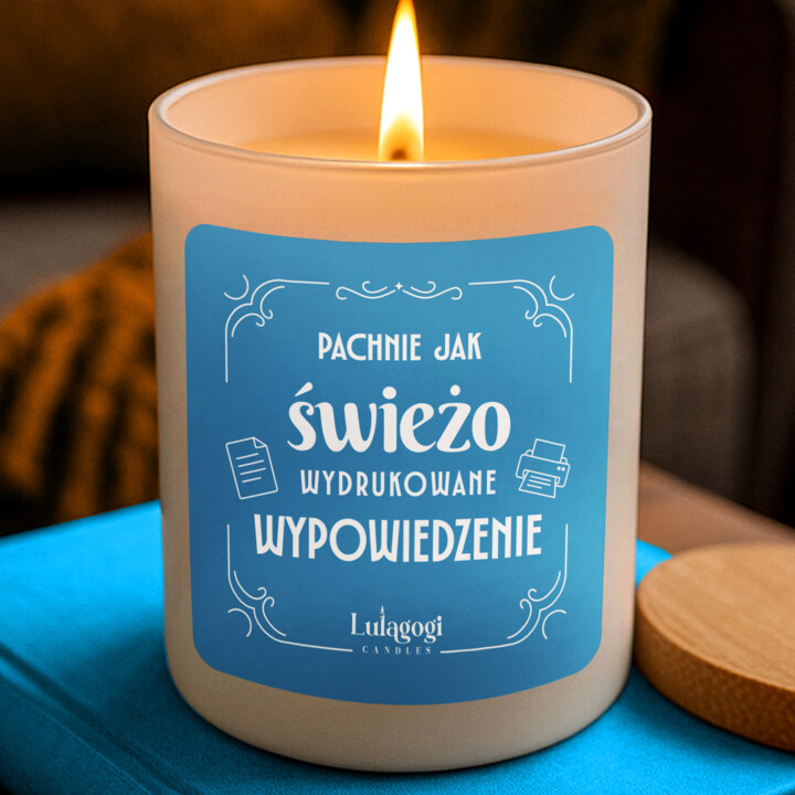 Pachnie jak świeżo wydrukowane wypowiedzenie - świeczka zapachowa na prezent