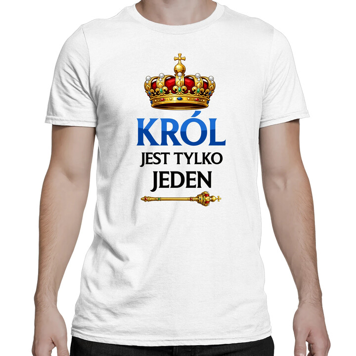 Król jest tylko jeden - męska koszulka na prezent