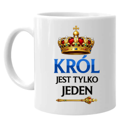Król jest tylko jeden - kubek na prezent