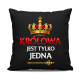 Królowa jest tylko jedna - czarna poduszka na prezent