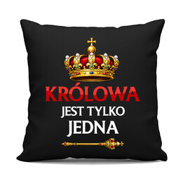 Królowa jest tylko jedna - czarna poduszka na prezent