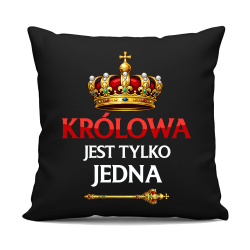Królowa jest tylko jedna - czarna poduszka na prezent