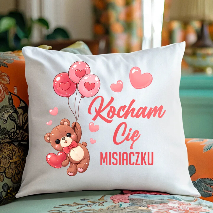 Kocham Cię misiaczku - poduszka na prezent