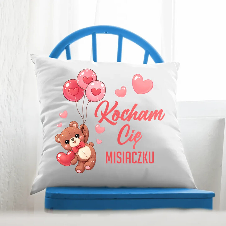 Kocham Cię misiaczku - poduszka na prezent